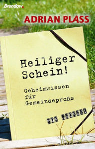 Title: Heiliger Schein: Geheimwissen für Gemeindeprofis, Author: Adrian Plass