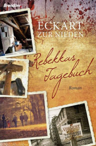 Title: Rebekkas Tagebuch, Author: Eckart zur Nieden