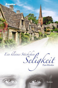 Title: Ein kleines Stückchen Seligkeit, Author: Pam Rhodes