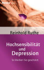 Hochsensibilität und Depression: So bleiben Sie geschützt