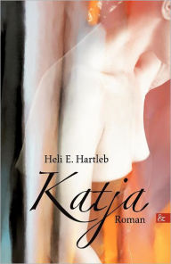 Title: Katja, Author: Heli E. Hartleb