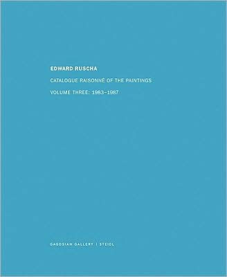 Ed Ruscha: Catalogue Raisonne of the Paintings Vol 4