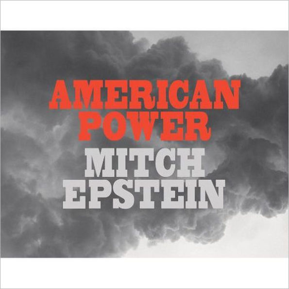 Mitch Epstein: American Power