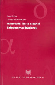 Title: Historia del léxico español: Enfoques y aplicaciones., Author: Jens Lüdtke