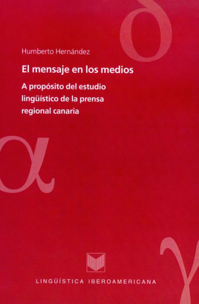 El mensaje en los medios: A propósito del estudio lingüístico de la prensa regional canaria.