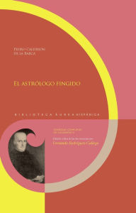 Title: El astrólogo fingido, Author: Pedro Calderon de la Barca