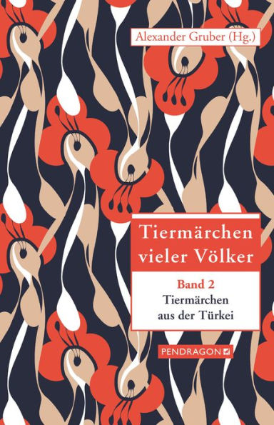 Tiermärchen vieler Völker: Tiermärchen aus der Türkei