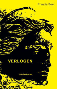 Title: Verlogen, Author: Francis Bee