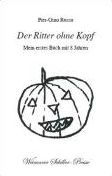 Title: Der Ritter ohne Kopf, Author: Pier-gino Russo