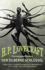 Title: Der silberne Schlüssel: Fantasygeschichten, Author: H. P. Lovecraft