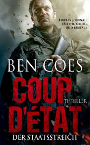 Title: Coup D'État - Der Staatsstreich, Author: Ben Coes