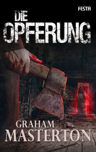 Title: Die Opferung (Prey), Author: Graham Masterton