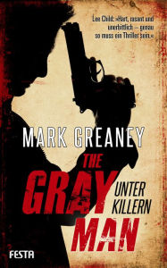 Title: The Gray Man - Unter Killern, Author: Mark Greaney