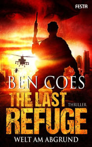 Title: The Last Refuge - Welt am Abgrund, Author: Ben Coes