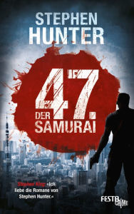 Title: Der 47. Samurai: Thriller, Author: Stephen Hunter