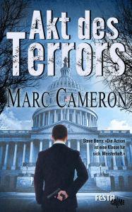 Title: Akt des Terrors: Thriller, Author: Marc Cameron