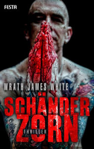 Title: Schänderzorn: Thriller, Author: Wrath James White