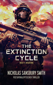 Title: The Extinction Cycle - Buch 4: Entartung: Thriller, Author: Nicholas Sansbury Smith