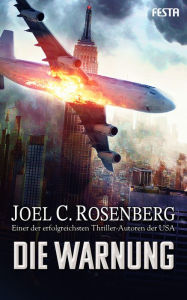 Title: Die Warnung, Author: Joel C. Rosenberg