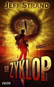 Title: Der Zyklop: Thriller, Author: Jeff Strand