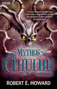 Title: Der Mythos des Cthulhu: Erzählungen, Author: Robert E. Howard