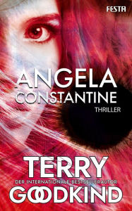 Title: Angela Constantine: Thriller, Author: Terry Goodkind
