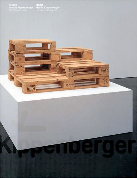 Martin Kippenberger: Modell: Utopia for Everyone