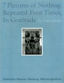 Luis Jacob: Seven Pictures of Nothing Repeated Four Times, In Gratitude