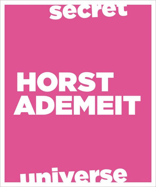 Horst Ademeit: Secret Universe