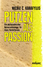 Putzen als Passion: Ein philosophischer Universalreiniger für klare Verhältnisse