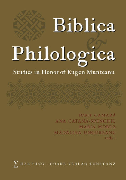 Biblica et Philologica: Studies in Honor of Eugen Munteanu
