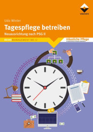 Title: Tagespflege betreiben: Neuausrichtung nach PSG II, Author: Udo Winter