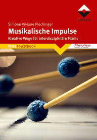 Title: Musikalische Impulse: Kreative Wege für interdisziplinäre Teams, Author: Simone Plechinger