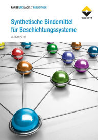 Title: Synthetische Bindemittel für Beschichtungssysteme, Author: Ulrich Poth
