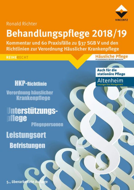 Behandlungspflege 2018/19: Kommentar und 60 Praxisfälle zu § 37 SGB V by Ronald Richter | NOOK ...