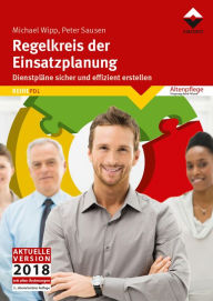 Title: Regelkreis der Einsatzplanung: Dienstpläne sicher und effizient erstellen, Author: Michael Wipp