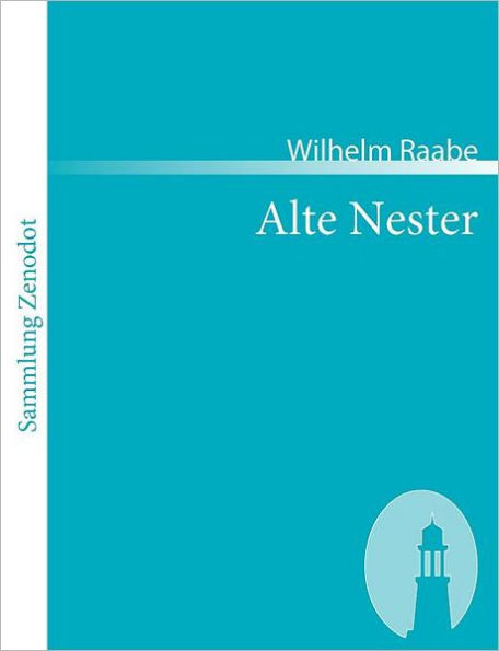 Alte Nester: Zwei Bï¿½cher Lebensgeschichten