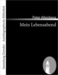 Title: Mein Lebensabend, Author: Peter Altenberg