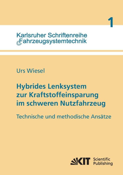 Hybrides Lenksystem zur Kraftstoffeinsparung im schweren Nutzfahrzeug: technische und methodische Ansätze