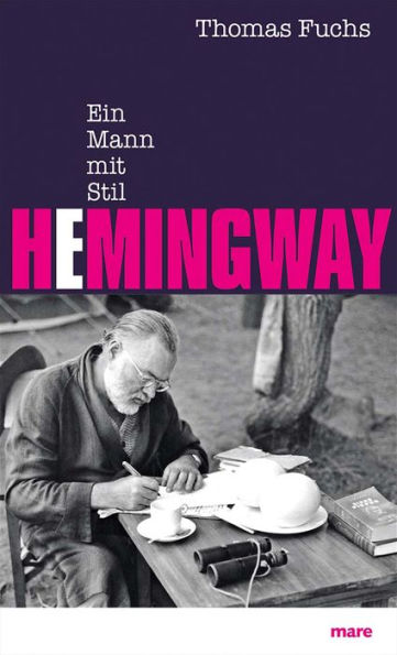 Hemingway: Ein Mann mit Stil