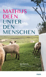 Title: Unter den Menschen, Author: Mathijs Deen
