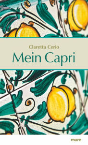 Title: Mein Capri, Author: Claretta Cerio