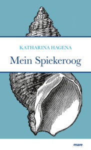 Title: Mein Spiekeroog, Author: Katharina Hagena