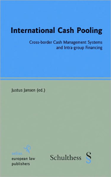 International Cash Pooling: Cross-border Cash Management Systems and Intra-group Financing