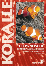 Title: Clownfische Im Meerwasseraquarium: Pflege und Nachzucht, Author: Wolfgang Mai