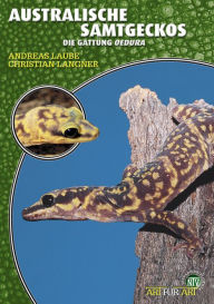 Title: Australische Samtgeckos: Die Gattung Oedura, Author: Andreas Laube