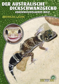 Title: Der Australische Dickschwanzgecko: Underwoodisaurus milii, Author: Andreas Laube