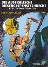 Title: Die Australische Riesengespenstschrecke: Extatosoma tiaratum, Author: Stephan Schorn