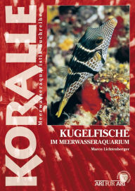 Title: Kugelfische im Meerwasseraquarium: Die Gattungen Arothron, Canthigaster und andere, Author: Marco Lichtenberger