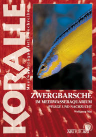 Title: Zwergbarsche im Meerwasseraquarium: Pflege und Nachzucht, Author: Wolfgang Mai